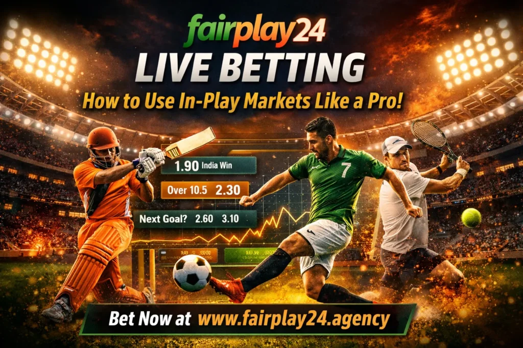Fairplay24 Live Betting Guide – How to Use In-Play Markets Smartly